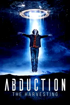 Abduction: The Harvesting poster