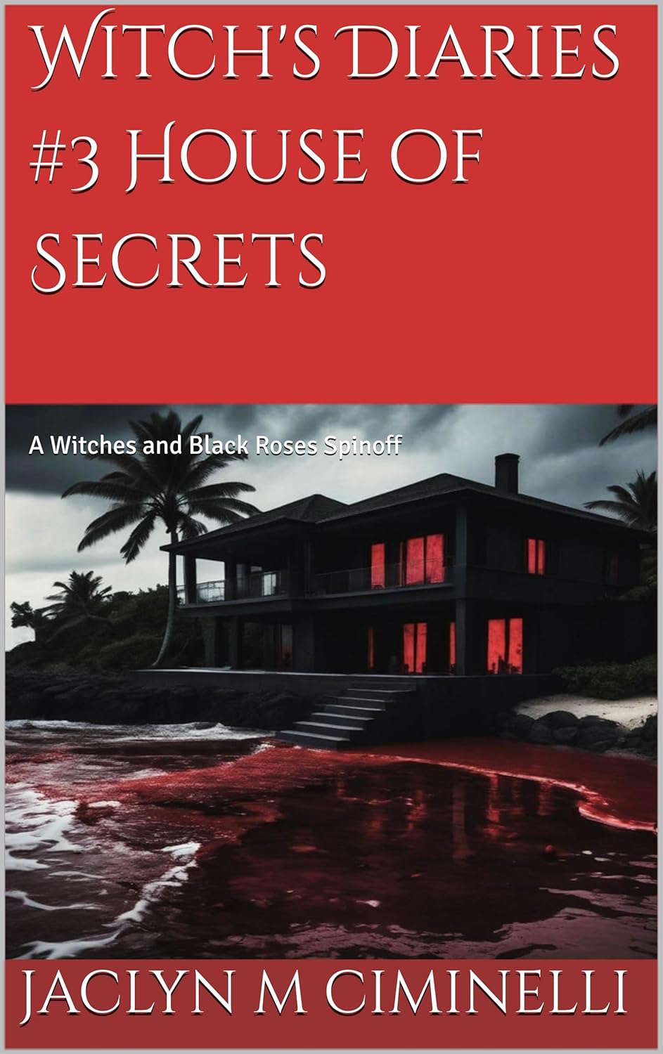 Witch's Diaries #3 House of Secrets: A Witches and Black Roses Spinoff poster