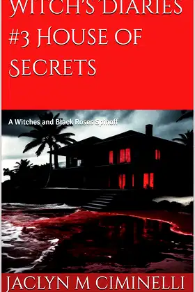 Witch's Diaries #3 House of Secrets: A Witches and Black Roses Spinoff poster