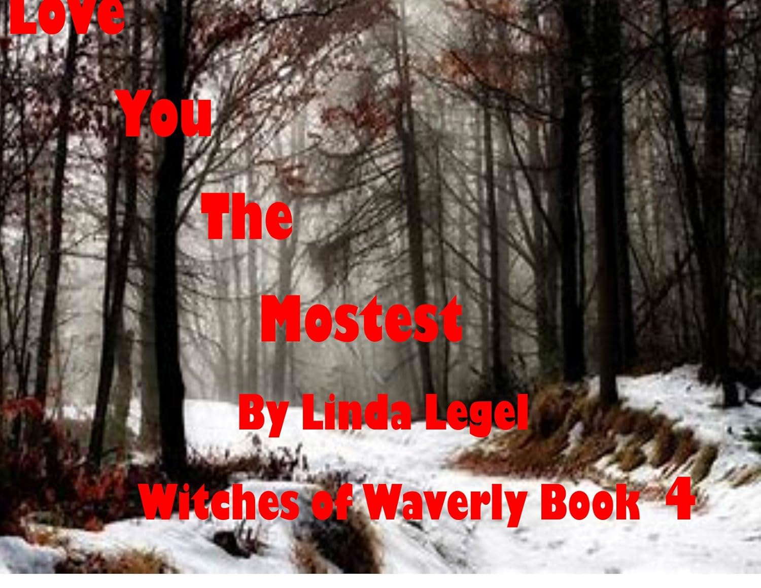 Love You The Mostest: Book 4 of The Witches of Waverly Series poster