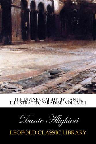 The Divine Comedy by Dante, Illustrated, Paradise, Volume 1 poster