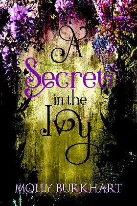 A Secret in the Ivy: An Ending (The Ivy House Trilogy Book 3) poster