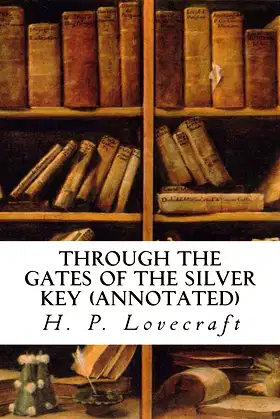 Through the Gates of the Silver Key (annotated) poster