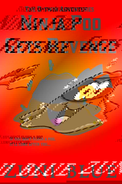 Ninja Poo Gets Revenge (The D-Twin Stories) poster