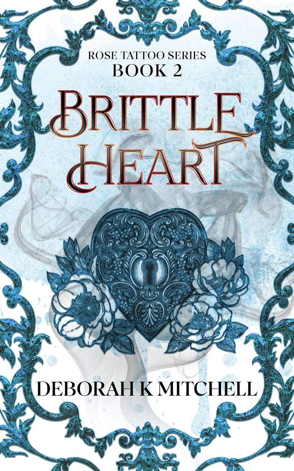 Brittle Heart (The Rose Tattoo series Book 2) poster