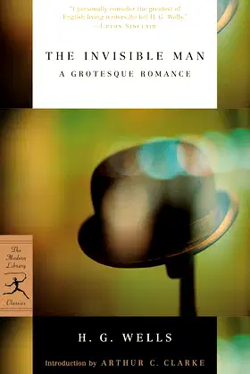The Invisible Man: A Grotesque Romance (Modern Library Classics) poster