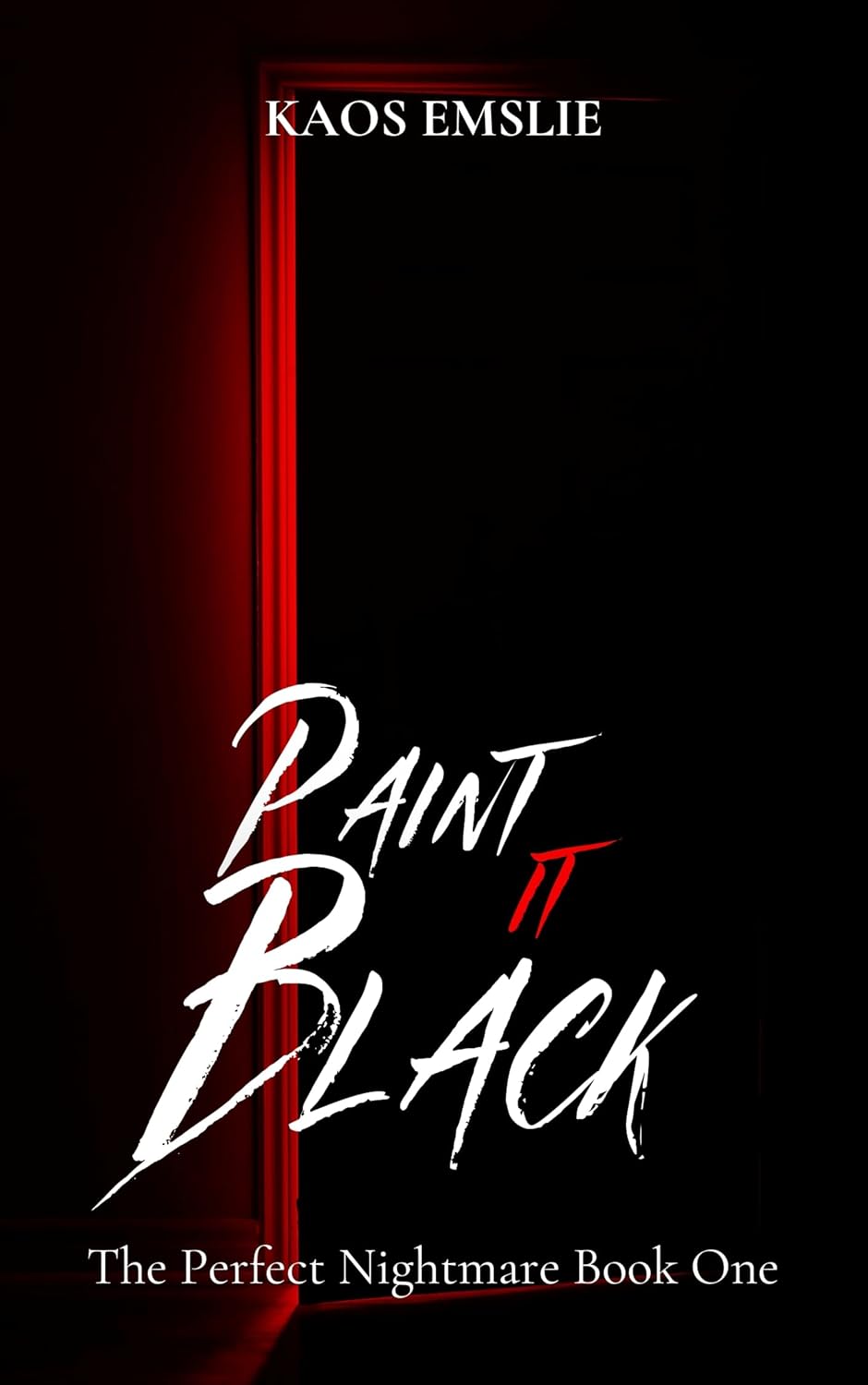Paint It Black (The Perfect Nightmare Book 1) poster