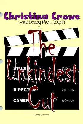 The Unkindest Cut: Short Creepy Movie Scripts poster