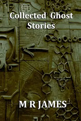 Collected Ghost Stories - A Collection of 22 M R James Stories poster