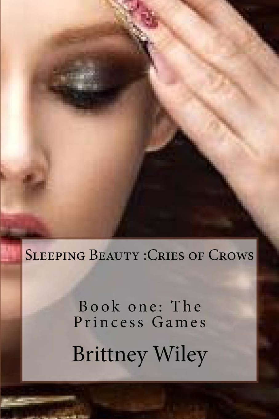 Sleeping Beauty:Cries of Crows (The Princess Games) poster