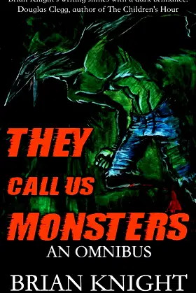 They Call Us Monsters: An Omnibus poster