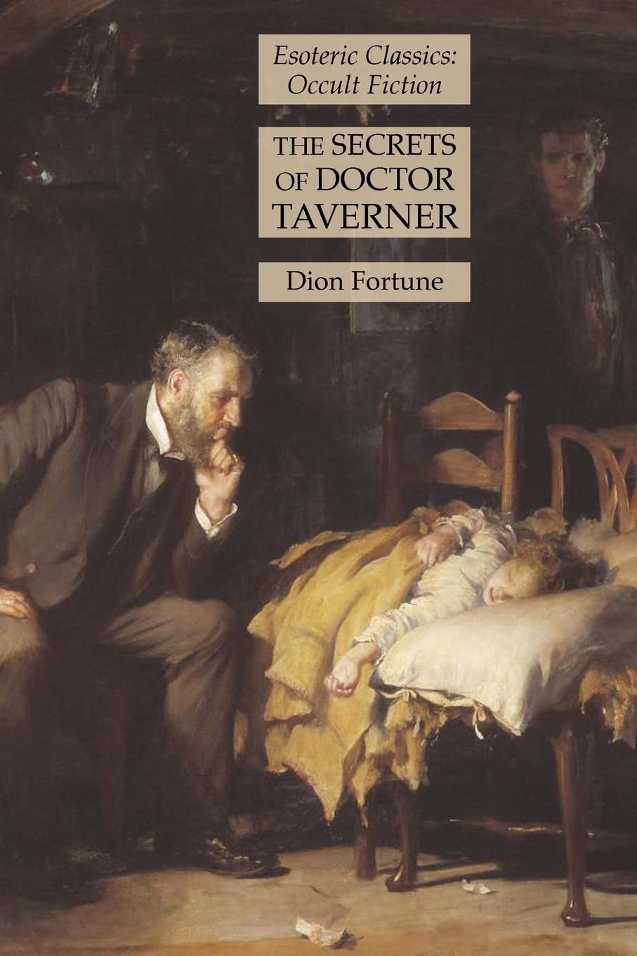 The Secrets of Doctor Taverner: Esoteric Classics: Occult Fiction poster