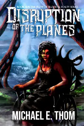Disruption of the Planes (The Flow of Blood and Fealty) poster