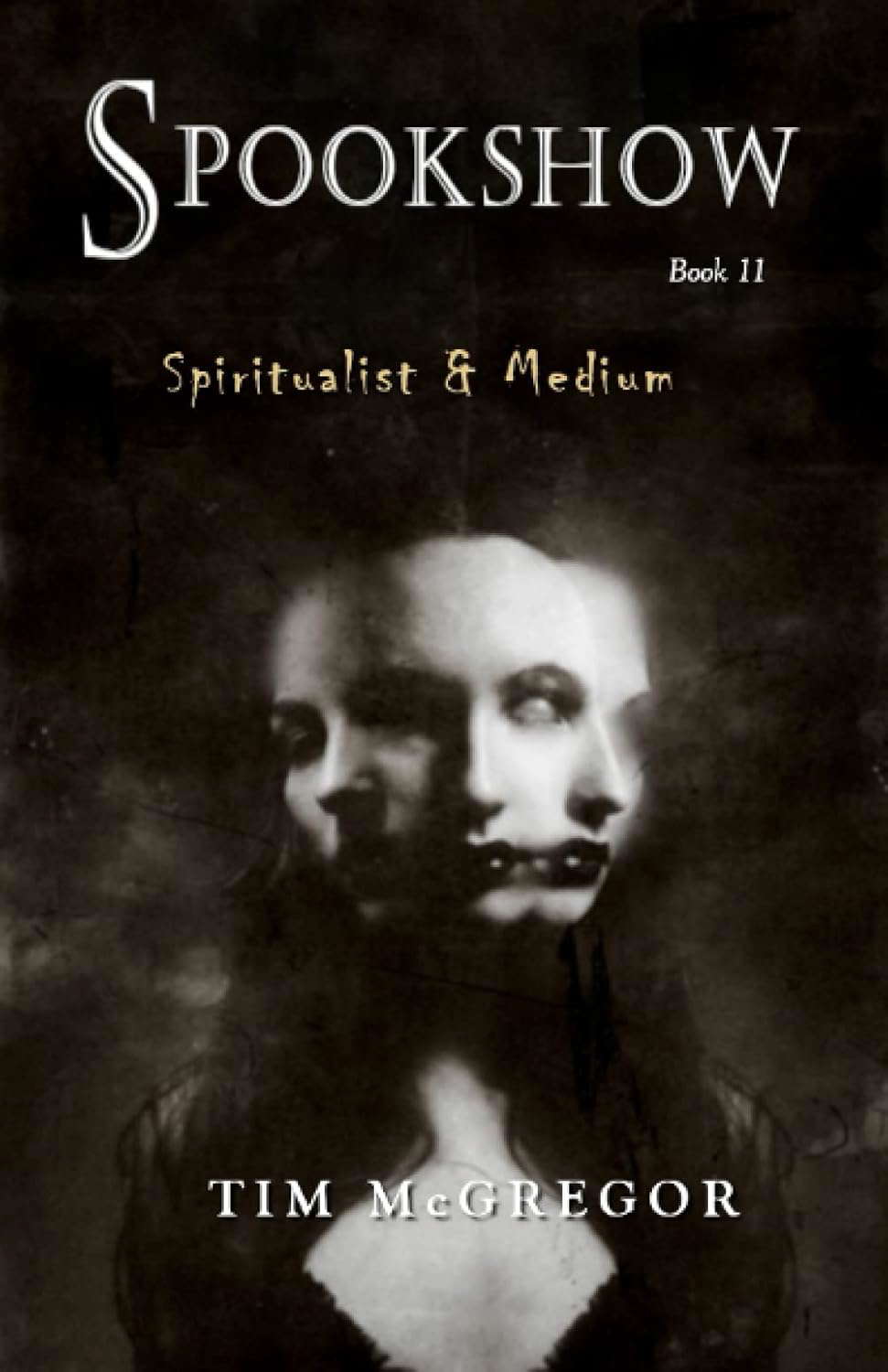 Spiritualist & Medium: Spookshow 11 poster