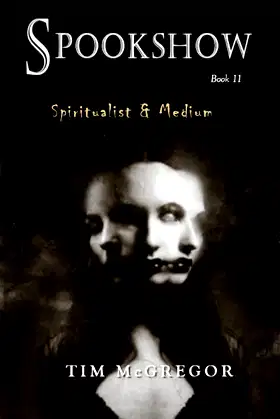 Spiritualist & Medium: Spookshow 11 poster