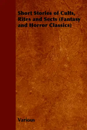 Short Stories of Cults, Rites and Sects (Fantasy and Horror Classics) poster