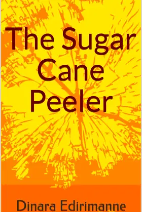 The Sugar Cane Peeler (Let Us Read, Let Us Talk Book 1) poster