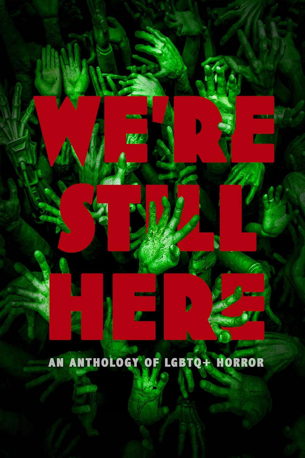 We're Still Here: An Anthology of LGBTQ+ Horror poster