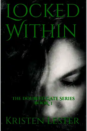 Locked Within (The Doubled Gate Book 1) poster
