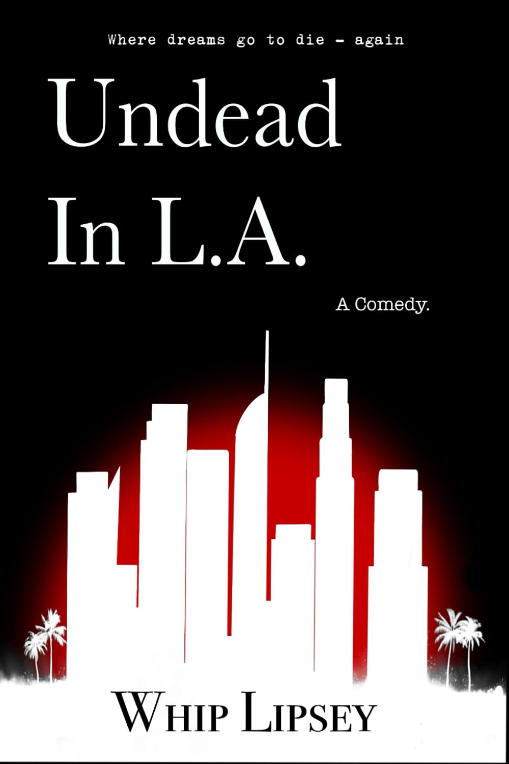 Undead In L.A.: A Comedy poster