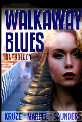 Walkaway Blues Anthology (Ghost Hunters Mystery-Detective Anthology) poster