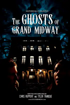 Historically Haunted: The Ghosts of Grand Midway poster