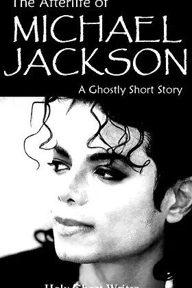 The Afterlife of Michael Jackson: A Ghostly Short Story poster