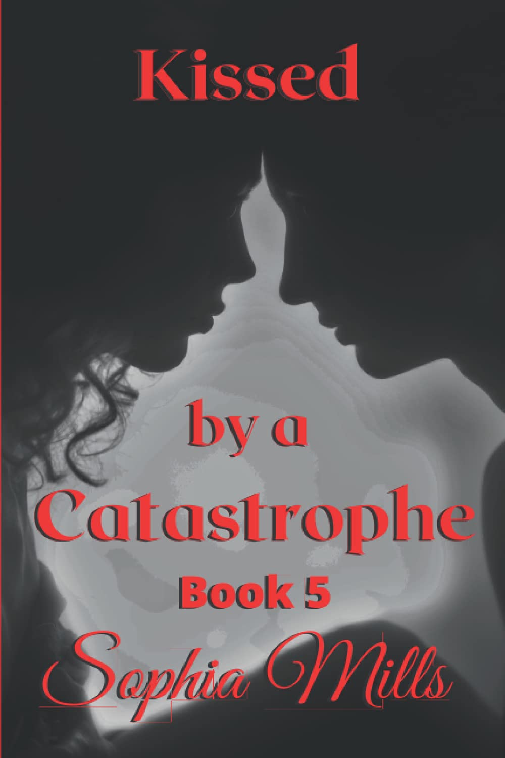 Kissed by a Catastrophe: Kissed Series Book 5 of 6 poster