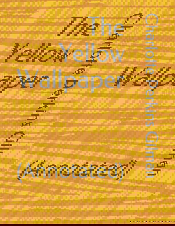 The Yellow Wallpaper: (Annotated) poster