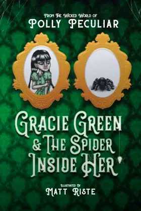 Gracie Green & The Spider Inside Her poster