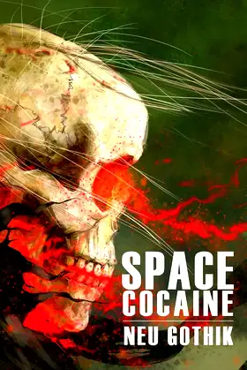 Neu Gothik (Space Cocaine) poster