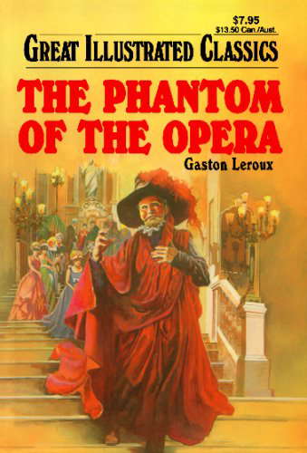 The Phantom of the Opera (Great Illustrated Classics) poster