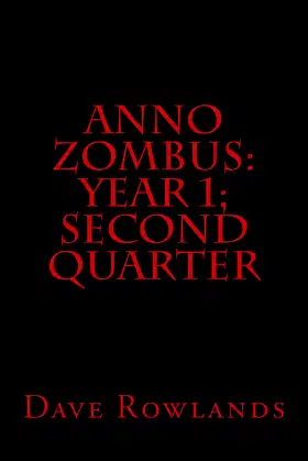Anno Zombus: Year 1; Second Quarter (Anno Zombus - Year 1) poster