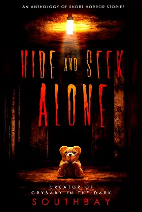 Hide and Seek Alone: an anthology of short horror stories poster