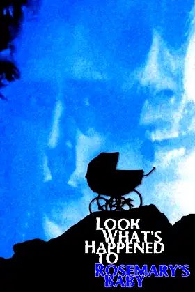 Look What's Happened to Rosemary's Baby poster