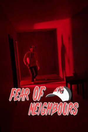 Fear of Neighbours poster