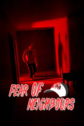 Fear of Neighbours poster