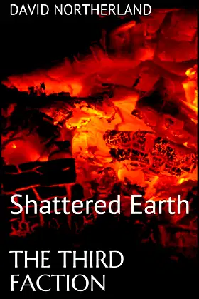 The Third Faction: Shattered Earth poster