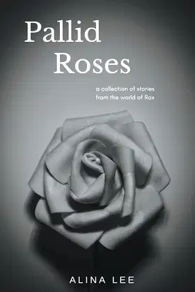 Pallid Roses (Stories from the World of Rax) poster