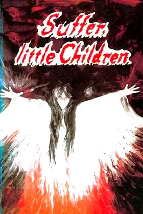 Suffer, Little Children poster