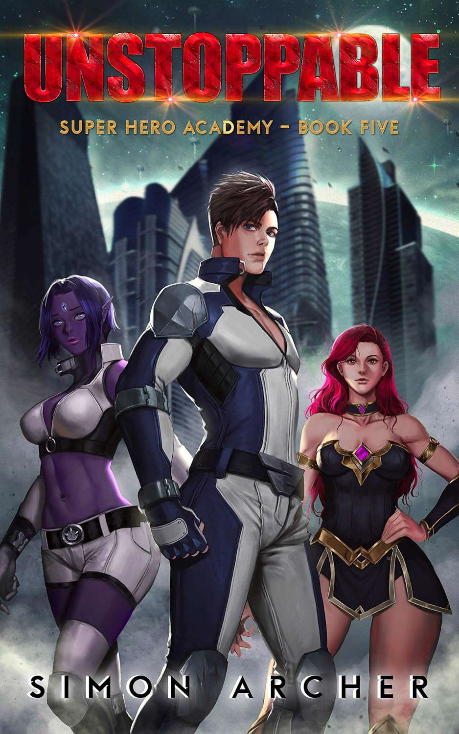Unstoppable (Super Hero Academy Book 5) poster