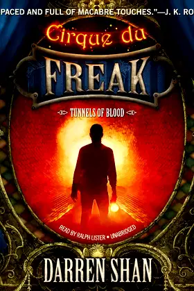 Tunnels of Blood Lib/E (Cirque Du Freak: Saga of Darren Shan) poster