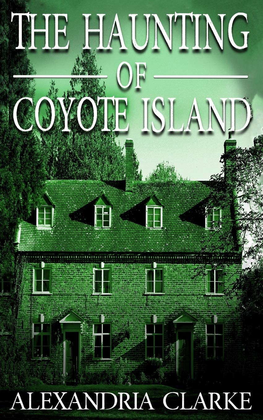 The Haunting of Coyote Island (A Riveting Haunted House Mystery Series) poster
