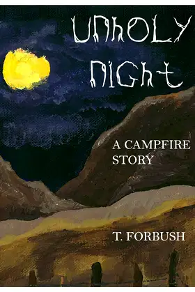 Unholy Night: A campfire story poster