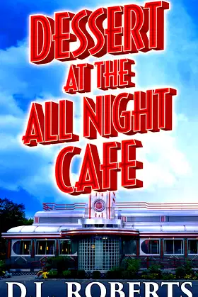 Dessert at the All Night Cafe poster