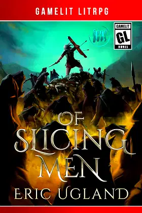 Of Slicing Men: A LitRPG/GameLit Adventure (The Good Guys Book 14) poster