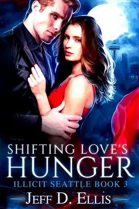 Shifting Love's Hunger (Illicit Seattle) poster