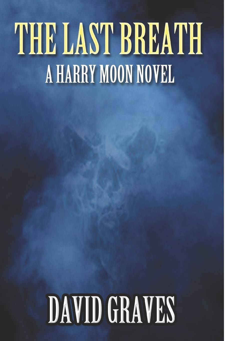 The Last Breath: A Harry Moon Novel poster