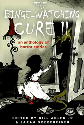 The Binge-Watching Cure II: An Anthology of Horror Stories poster
