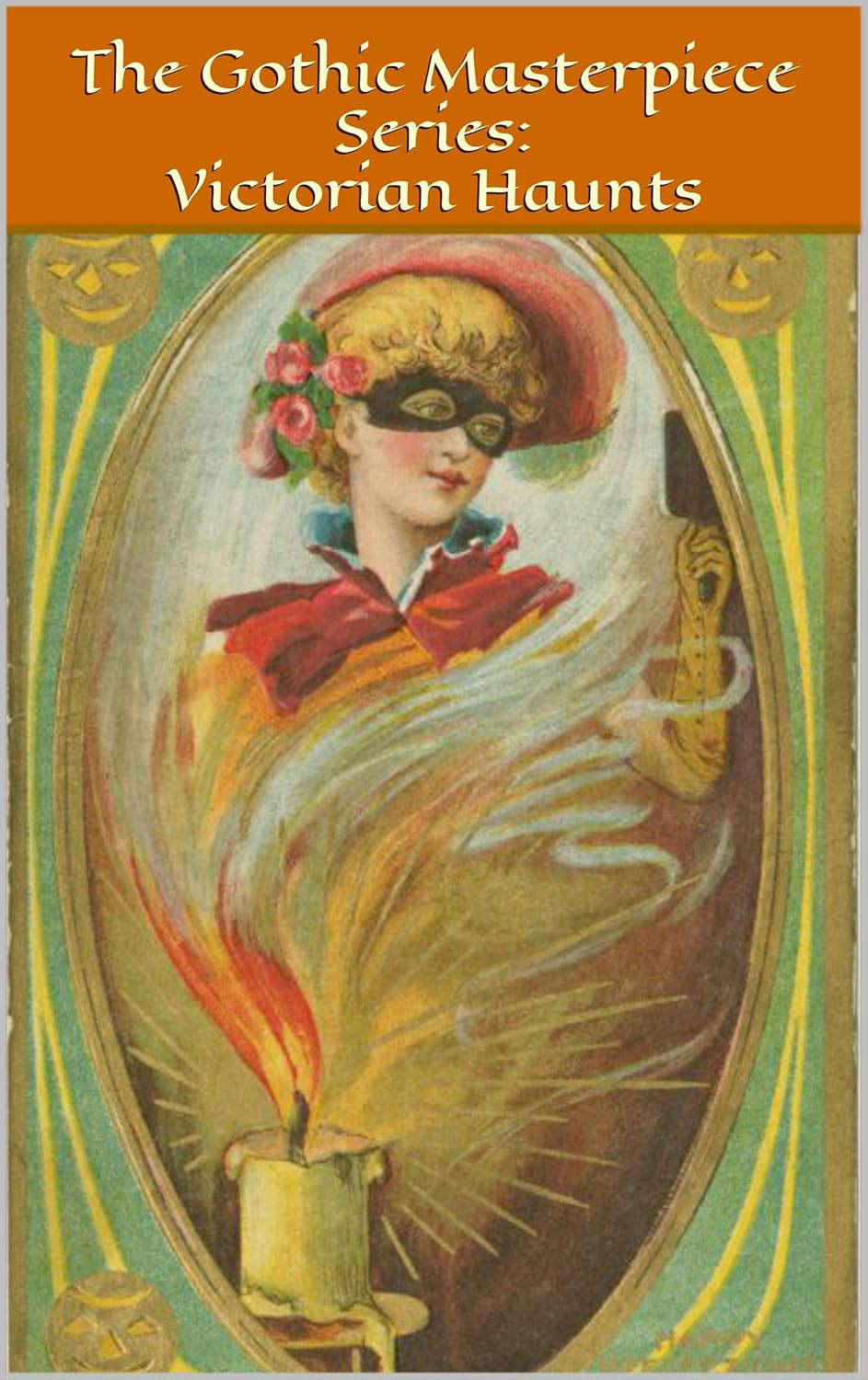 The Gothic Masterpiece Series: Victorian Haunts: Illustrated Edition poster